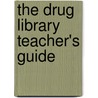 The Drug Library Teacher's Guide door Enslow Publishers