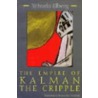 The Empire Of Kalman The Cripple by Yehuda Elberg