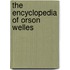 The Encyclopedia Of Orson Welles