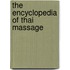The Encyclopedia Of Thai Massage