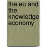 The Eu And The Knowledge Economy door Moritz Dressel