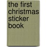 The First Christmas Sticker Book by Jenny Tulip