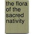 The Flora Of The Sacred Nativity
