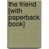 The Friend [With Paperback Book] door Sarah Stewart