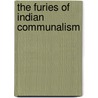 The Furies Of Indian Communalism door Achin Vanaik
