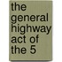 The General Highway Act Of The 5