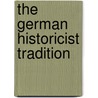 The German Historicist Tradition door Frederick C. Beiser