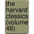 The Harvard Classics (Volume 48)
