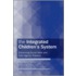 The Integrated Children's System