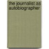 The Journalist as Autobiographer