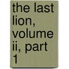 The Last Lion, Volume Ii, Part 1 door William Manchester