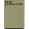 The Last Nightfall:witchfinder 3 door William Hussey