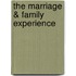 The Marriage & Family Experience