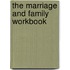 The Marriage and Family Workbook