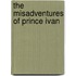 The Misadventures Of Prince Ivan