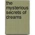 The Mysterious Secrets of Dreams