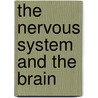 The Nervous System And The Brain door Nuria Rosch Roca