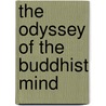 The Odyssey Of The Buddhist Mind door Xiaolian Liu
