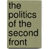 The Politics Of The Second Front