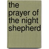 The Prayer Of The Night Shepherd by Phil Rickman
