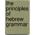 The Principles Of Hebrew Grammar