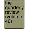 The Quarterly Review (Volume 46) door William Gifford