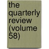 The Quarterly Review (Volume 58) by William Gifford