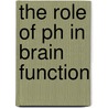 The Role Of Ph In Brain Function door Chi-Kun Tong