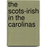 The Scots-Irish in the Carolinas by Billy Kennedy