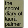The Secret Diary Of Laura Palmer door Jennifer Lynch