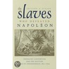 The Slaves Who Defeated Napoleon door Philippe R. Girard