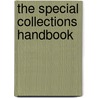 The Special Collections Handbook door Alison Cullingford
