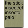 The Stick Insect/El Insecto Palo door Joy Paige
