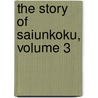 The Story Of Saiunkoku, Volume 3 by Sai Yukino