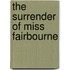 The Surrender Of Miss Fairbourne