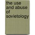 The Use And Abuse Of Sovietology