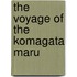 The Voyage Of The  Komagata Maru