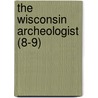 The Wisconsin Archeologist (8-9) door Wisconsin Archeological Society