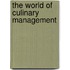 The World Of Culinary Management