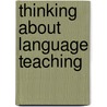 Thinking About Language Teaching door Michael Swan
