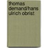 Thomas Demand/Hans Ulrich Obrist