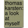 Thomas Karsten: A Look At Myself door Thomas Karsten