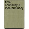 Time; Continuity & Indeterminacy door Sandra B. Rosenthal