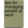 Tips For Managing People At Work by Stephen P. Robbins