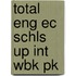 Total Eng Ec Schls Up Int Wbk Pk
