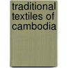 Traditional Textiles Of Cambodia door Gill Green