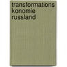 Transformations Konomie Russland door Felix Riefer