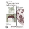 Transfusion Med Small Ani-Mes Pb door Carolyn A. Sink