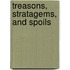 Treasons, Stratagems, and Spoils