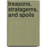 Treasons, Stratagems, and Spoils door F.G. Bailey